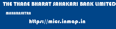 THE THANE BHARAT SAHAKARI BANK LIMITED  MAHARASHTRA     micr code